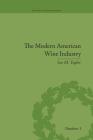 The Modern American Wine Industry: Market Formation and Growth in North Carolina (Studies in Business History) Cover Image