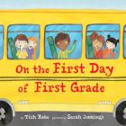 On the First Day of First Grade By Tish Rabe, Sarah Jennings (Illustrator) Cover Image