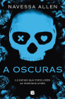 A oscuras / Lights Out (Adéntrate En La Oscuridad #1) By Navessa Allen Cover Image