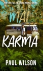 Mal Karma: La verdadera historia de un viaje infernal a México By Paul Wilson, Barbara Noe Kennedy (Editor), Ana G. Garcia Moreno (Translator) Cover Image