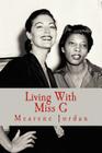 Living With Miss G By Mearene Jordan Cover Image