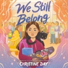 We Still Belong By Christine Day, Katie Anvil Rich (Read by) Cover Image