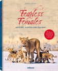 Fearless Females: Mothers, Hunters and Teachers By Mario Ludwig Cover Image