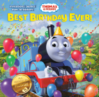Best Birthday Ever! (Thomas & Friends) By Christy Webster, Tommy Stubbs (Illustrator) Cover Image