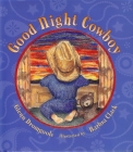 Good Night Cowboy By Glenn Dromgoole, Barbra Clack (Illustrator) Cover Image