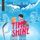 Time to Shine By Rachel Reid, Cooper North (Read by) Cover Image