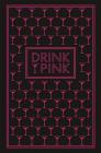 Drink Pink By Pyramid Cover Image