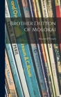 Brother Dutton of Molokai By Howard E. Crouch Cover Image