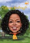 Who Is Oprah Winfrey? (Who Was?) By Barbara Kramer, Who HQ, Dede Putra (Illustrator) Cover Image