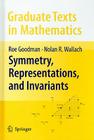 Symmetry, Representations, and Invariants (Graduate Texts in Mathematics #255) Cover Image