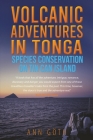 Volcanic Adventures in Tonga - Species Conservation on Tin Can Island By Ann Göth Cover Image