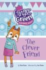 The Clever Friend (Ginger Green) By Kim Kane, Jon Davis (Illustrator) Cover Image