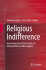 Religious Indifference: New Perspectives from Studies on Secularization and Nonreligion Cover Image
