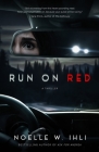 Run on Red By Noelle W. Ihli Cover Image