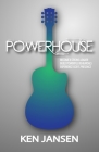 Powerhouse: The Essential Steps to Produce a Powerful Performance Cover Image