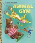 Animal Gym (Little Golden Book) Cover Image
