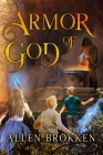 Armor of God: A Towers of Light family read aloud By Allen Brokken, Loriann Weldon (Cover Design by), S. D. Grimm (Editor) Cover Image