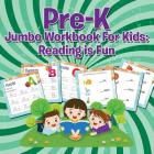 Pre-K Jumbo Workbook For Kids: Reading is Fun Cover Image