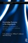 Knowledge Economy in the Megalopolis: Interactions of Innovations in Transport, Information, Production and Organizations (Routledge Advances in Regional Economics) By T. R. Lakshmanan, William P. Anderson, Yena Song Cover Image