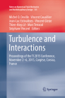 Turbulence and Interactions: Proceedings of the Ti 2015 Conference, June 11-14, 2015, Cargèse, Corsica, France (Notes on Numerical Fluid Mechanics and Multidisciplinary Des #135) By Michel O. Deville (Editor), Vincent Couaillier (Editor), Jean-Luc Estivalezes (Editor) Cover Image