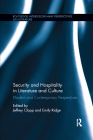 Security and Hospitality in Literature and Culture: Modern and Contemporary Perspectives (Routledge Interdisciplinary Perspectives on Literature) Cover Image