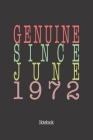 Genuine Since June 1972: Notebook Cover Image