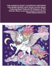 THE WORLD'S MOST LUXURIOUS UNICORNS COLORING BOOK! Giant Super Jumbo Mega Coloring Book Features 30 Designs of The World's Most Luxurious Unicorns for Cover Image