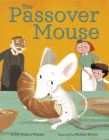 The Passover Mouse By Joy Nelkin Wieder, Shahar Kober (Illustrator) Cover Image