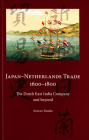 Japan-Netherlands Trade 1600-1800: The Dutch East India Company and Beyond By Yasuko Suzuki Cover Image