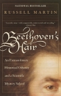 Beethoven's Hair: An Extraordinary Historical Odyssey and a Scientific Mystery Solved By Russell Martin Cover Image