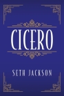 Cicero By Seth Jackson Cover Image