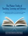 The Plainer Truths of Teaching, Learning and Literacy: A comprehensive guide to reading, writing, speaking and listening Pre-K-12 across the curriculu By Lara Botel Paparo, Morton Botel Cover Image