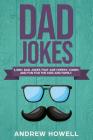 1,000+ Dad Jokes That Are Cheesy, Corny, and Fun for the Kids and Family Cover Image