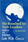 We Bombed in New London: The Inside Story of the Broadway Musical Late Nite Comic Cover Image