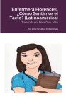Enfermera Florence(R), ¿Cómo Sentimos el Tacto? (Latinoamérica) By Michael Dow, Erin Miller (Other), Perla Dow (Translator) Cover Image