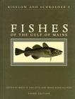 Bigelow and Schroeder's Fishes of the Gulf of Maine, Third Edition By Bruce B. Collette, Grace Klein-Macphee Cover Image