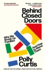Behind Closed Doors: Why We Break Up Families – and How to Mend Them Cover Image