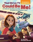 That Girl on TV Could Be Me!: The Journey of a Latina News Anchor [Bilingual English / Spanish] Cover Image