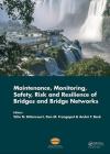 Maintenance, Monitoring, Safety, Risk and Resilience of Bridges and Bridge Networks (Bridge Maintenance) Cover Image