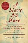 A Slave No More: Two Men Who Escaped to Freedom, Including Their Own Narratives of Emancipation Cover Image