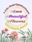 #Love, #Beautiful &#Flowers Coloring Book: The 