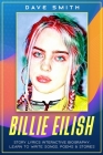 Billie Eilish: Story Lyrics Interactive Biography Learn how to write stories, songs and poems By Dave Smith Cover Image