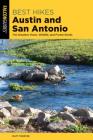 Best Hikes Austin and San Antonio: The Greatest Views, Wildlife, and Forest Strolls (Best Hikes Near) By Matt Forster (Revised by), Keith Stelter Cover Image