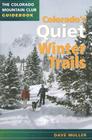 Colorado's Quiet Winter Trails (Colorado Mountain Club Guidebooks) Cover Image