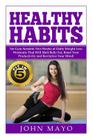 Healthy Habits: Fit in 5, No Gym Needed- Five Weeks of Daily Weight Loss Workouts That Will Melt Belly Fat, Boost Your Productivity an Cover Image