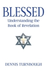Blessed: Understanding the Book of Revelation Cover Image