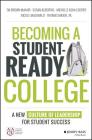 Becoming a Student-Ready College: A New Culture of Leadership for Student Success By Tia Brown McNair, Susan Albertine, Michelle Asha Cooper Cover Image