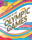 Story of the Olympic Games: Athletes, Record Breakers, Tournament Highlights Cover Image
