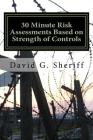 30 Minute Risk Assessments: Introduction to Control Based Risk Analysis (CoBRA) By David G. Sheriff Cover Image