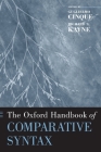 The Oxford Handbook of Comparative Syntax (Oxford Handbooks) By Giglielmo Cinque (Editor), Richard S. Kayne (Editor) Cover Image
